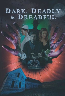 Dark, Deadly & Dreadful  (2018)