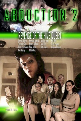 Abduction 2: Revenge of the Hive Queen (2018)