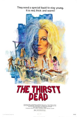THE THIRSTY DEAD: BLOOD CULT  (1974)
