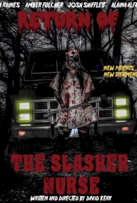 RETURN OF THE SLASHER NURSE  (2019)