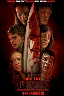 All the Wrong Friends (2016)