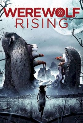 Werewolf Rising  (2014)