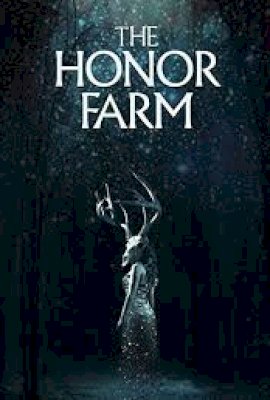 The Honor Farm  (2017)
