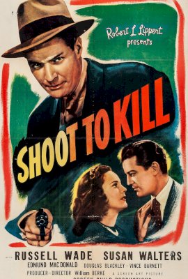 Shoot to Kill  (1947)