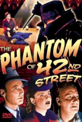 The Phantom of 42nd Street  (1945)