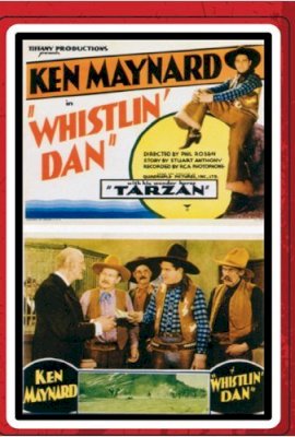 Whistlin' Dan  (1932)